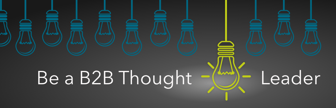 How To Become A B2B Thought Leader